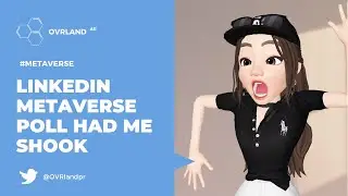 LinkedIN Poll on the Metaverse Had Me Shook
