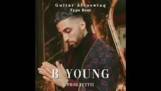 [FREE] B Young Type Beat - "Distant Location" | Guitar Afroswing Instrumental 2022