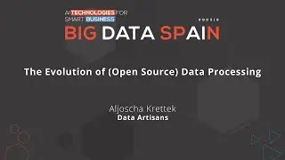 The Evolution of (Open Source) Data Processing by Aljoscha Krettek