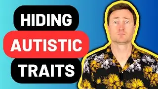 What is Autistic Masking? Could YOU be Hiding Autistic Traits?