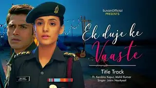 Jubin Nautiyal - Ek duje ke vaaste | Title Track | Kanikka K, Mohit K | Trending TV 10M views