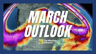 Month Outlook: A Turbulent March May Spring a Few Tricks on Canada