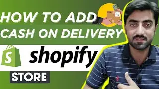 How to Add Cash on Delivery Payment Gateway in your Shopify Store