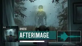 Dyatic - Afterimage