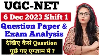 UGC NET 6 Dec 2023 : UGC NET 6 Dec 2023 Shift 2 Question Paper & Exam Analysis | Ugc Net Today Exam