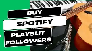 Increase Spotify Playlist Followers Instantly – Easy Tips!