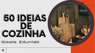 50 IDEIAS DE COZINHA