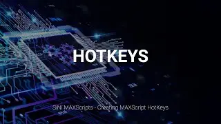 SiNi MAXScript - Creating Hotkeys