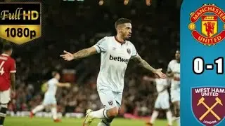 Manchester United Vs Westham United Highlights all goals 2021