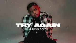 Aaron Cole - TRY AGAIN (Audio Video)