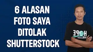 6 Alasan Foto Saya Ditolak Sutterstock