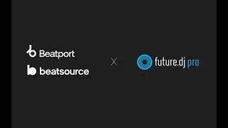 Beatport & Beatsource in future.dj pro 2