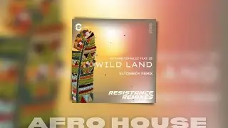AJourneyOfMilez, ZÈ – Wild Land Eltonnick Extended Remix