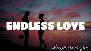 ENDLESS LOVE - LIONEL RICHIE & DIANA ROSS | LYRICS