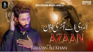 | Akbar Di Ay Akhari Azan | New Noha 2024/1446H | Noha | Ramzan Ali Khan |