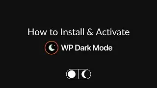 How to Install and Activate WP Dark Mode (Updated Tutorial)