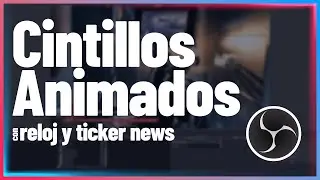 Crea un cintillo con reloj y ticker en OBS