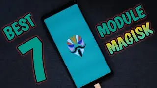 7 MODULE MAGISK TERBAIK YANG PALING BANYAK DI PAKAI