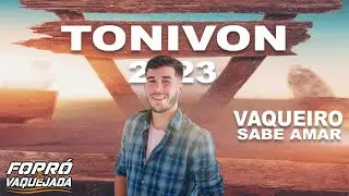 TONIVON 2023 - O VAQUEIRO SABE AMAR - PISEIRO DE VAQUEIRO