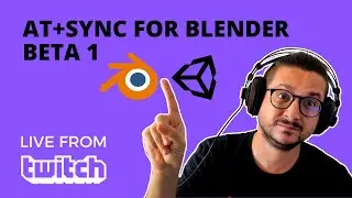 From Revit to Unity AND Blender | AT+Sync for Blender Devlog - Beta 1 | 🔴Twitch