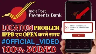 Ippb login problem | Please enable device Location to proceed with login | Ippb Location problem