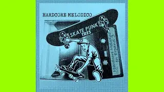 Hardcore Melodico / Skate Punk 3 (En Español)