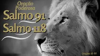 Oração de fé– Salmo 91 e Salmo 118
