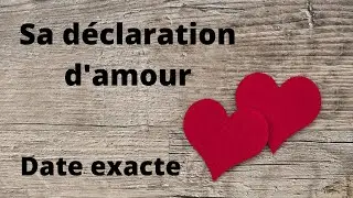 Date exacte à laquelle il/elle va t'avouer ses sentiments ! Tarot interactif Guidance