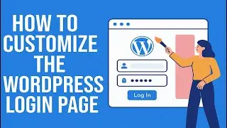 how to customize the wordpress login page | wordpress tutorial for beginners