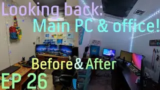 Looking back: Main PC & office setup!