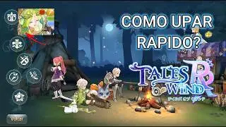 Como upar rapido no primeiro dia de servidor | Tales of Wind: Radiant Rebirth