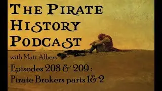 Episodes 208 & 209 | Pirate Brokers parts 1 & 2