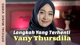 Vany Thursdila - Langkah Yang Terhenti (Official Music Video)