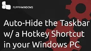 Auto-Hide the Taskbar w/ a Hotkey Shortcut