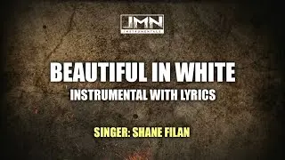 Beautiful In White - Instrumental by Shane Filan | JMN Instrumental
