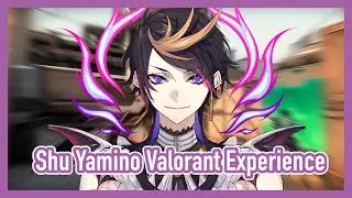 Shu Yamino Valorant Experience - Nijisanji EN