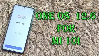 MIUI 12.6 | OneOS Beta v21 For MI10i