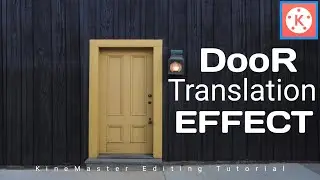 Door opening translation effect in KineMaster | KineMaster BD 🔥👌