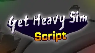 Get Heavy Simulator script – (AutoWeight, AutoRebirth)