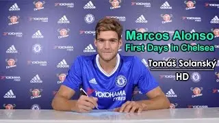 Marcos Alonso - First Days in Chelsea