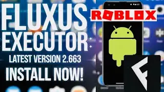 NEW Fluxus Executor for Roblox v2.663 |How to Install on Android (Easy & Fast) Best Android Executor