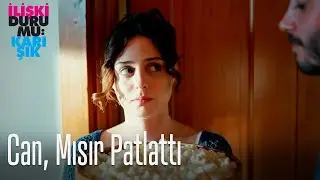 Can, mısır patlattı
