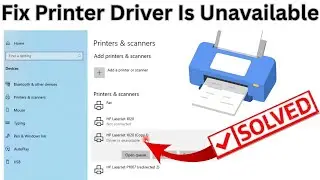 How to Fix Printer Driver Is Unavailable on Windows 10 | Driver Is Unavailable Printer Error