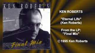 Ken Roberts: Eternal Life (1995)
