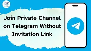 How to Join Private Channel on Telegram Without Invitation Link