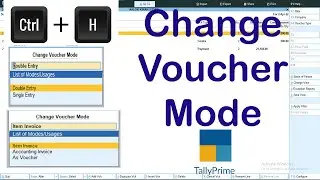 How to use Ctrl+H in Tally Prime | Change Voucher Mode in  Tally Prime | 