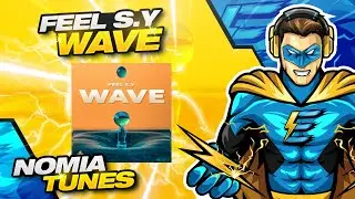 Feel S.Y - Wave [COPYRIGHT FREE]