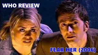 Who Review: Fear Her (2006)