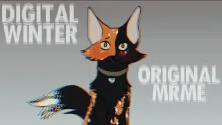 Digital Winter - ORIGINAL MEME || Warriors OC ||