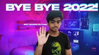 MY YEAR ON YT - Goodbye 2022! Here's What Happened